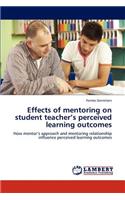 Effects of Mentoring on Student Teacher's Perceived Learning Outcomes