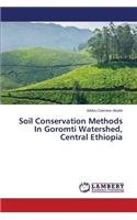 Soil Conservation Methods in Goromti Watershed, Central Ethiopia