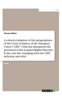 critical evaluation of the jurisprudence of the Court of Justice of the European Union (