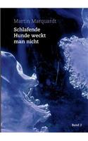Schlafende Hunde weckt man nicht