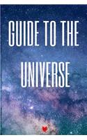 Guide To The Universe: Astronomy for Beginners Journal & Notebook For Student Research - The Science Of The Universe - 6x9 Laboratory Journal 2019