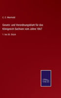 Gesetz- und Verordnungsblatt für das Königreich Sachsen vom Jahre 1867