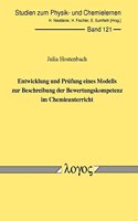 Entwicklung Und Prufung Eines Modells Zur Beschreibung Der Bewertungskompetenz Im Chemieunterricht: (121 Studien Zum Physik- Und Chemielernen)