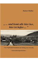 Und Komt Alle Hier Her, Hier Ist Besser...