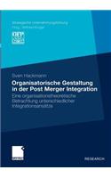 Organisatorische Gestaltung in Der Post Merger Integration