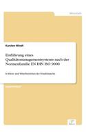 Einführung eines Qualitätsmanagementsystems nach der Normenfamilie EN DIN ISO 9000: In Klein- und Mittelbetrieben der Druckbranche