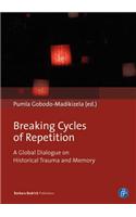 Breaking Intergenerational Cycles of Repetition: A Global Dialogue on Historical Trauma and Memory