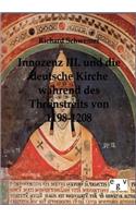 Innozenz III. und die deutsche Kirche während des Thronstreites von 1198-1208