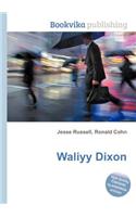 Waliyy Dixon: (English)