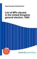 List of Mps Elected in the United Kingdom General Election, 1895