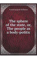 The Sphere of the State, Or, the People as a Body-Politic