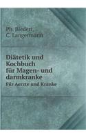 Diätetik Und Kochbuch Für Magen- Und Darmkranke Für Aerzte Und Kranke
