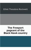 The Freeport Pageant of the Black Hawk Country