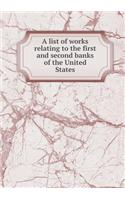 A List of Works Relating to the First and Second Banks of the United States