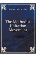 The Methodist Unitarian Movement