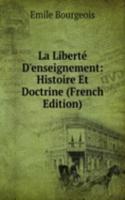 La Liberte D'enseignement: Histoire Et Doctrine (French Edition)