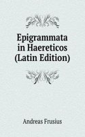 Epigrammata in Haereticos (Latin Edition)