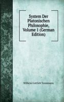 System Der Platonischen Philosophie, Volume 1 (German Edition)
