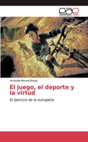 juego, el deporte y la virtud