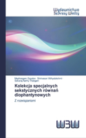 Kolekcja specjalnych sekstycznych równań diophantynowych