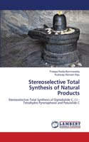 Stereoselective Total Synthesis of Natural Products