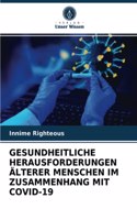 Gesundheitliche Herausforderungen Älterer Menschen Im Zusammenhang Mit Covid-19