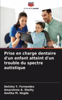 Prise en charge dentaire d'un enfant atteint d'un trouble du spectre autistique