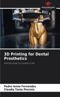 3D Printing for Dental Prosthetics