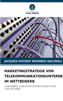 Marketingstrategie Von Telekommunikationsunternehmen Im Wettbewerb