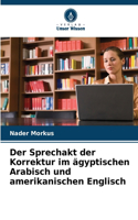 Sprechakt der Korrektur im ägyptischen Arabisch und amerikanischen Englisch