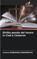 Diritto penale del lavoro in Ciad e Camerun