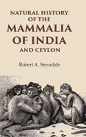 Natural History of the Mammalia of India and Ceylon