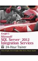 Knight'S Microsoft Sql Server 2012 Integration Services 24-Hour Trainer
