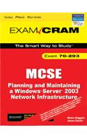 Mcse 70-293 Exam Cram: Planning And Maintaining A Windows Server 2003 Network Infrastructure