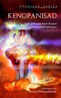 Kenopanishad:Self Different From known and Beyond Unknown (2nd edition 2016)