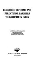 Economic Reforms and Structural Barriers to Growth in India