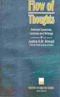 Flow Of Thoughts: Selected Speeches, Lectures And Writings Of Justice A M Ahmadi (Former Chief Justice Of India)
