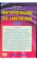 Compendium of New Unified Building Bye Laws for DELHI 2016