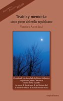 Teatro y memoria: Cinco piezas del exilio republicano
