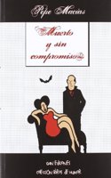 Muerto y sin compromiso