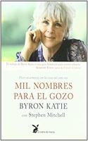 Mil nombres para el gozo : vivir en armonia con las cosas tal como son