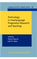 Technology in Interlanguage Pragmatics Research and Teaching