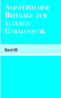 Amsterdamer Beitrage zur alteren Germanistik, Band 68 (2011)