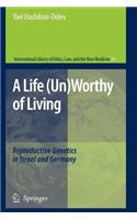 A Life (Un)Worthy of Living