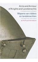 Arms and Armour of Knights and Landsknechts in the Netherlands Army Museum