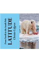 From the North to the South Pole - Latitude
