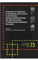 Approaches to Attribution of Detrimental Health Effects to Occupational Ionizing Radiation Exposure and Their Application in Compensation Programmes for Cancer