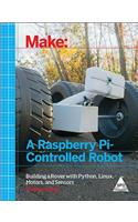 Make: A Raspberry Pi Controlled Robot