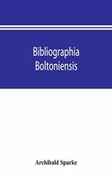 Bibliographia boltoniensis