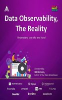 Data Observability, The Reality: Understand the Why and How!